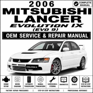 2006 Mitsubishi Lancer Evolution IX (Evo 9) Service and Repair Service Manual