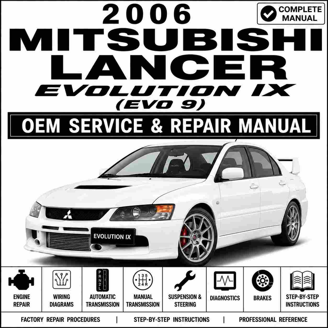 2006 Mitsubishi Lancer Evolution IX (Evo 9) Service and Repair Service Manual