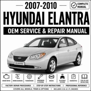 2007-2010 Hyundai Elantra Service and Repair Manual