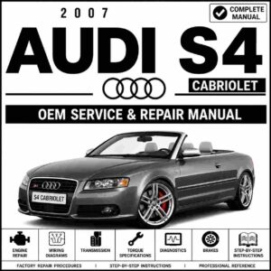 2007 Audi S4 Cabriolet Service and Repair Manual