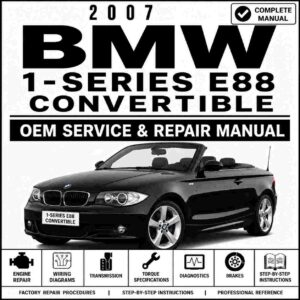2007 BMW 1-Series E88 Convertible Service and Repair Manual
