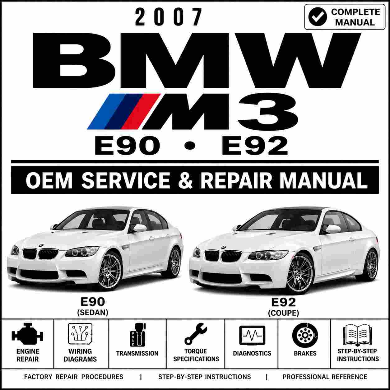 2007 BMW M3 E92 and E90 Service and Repair Manual