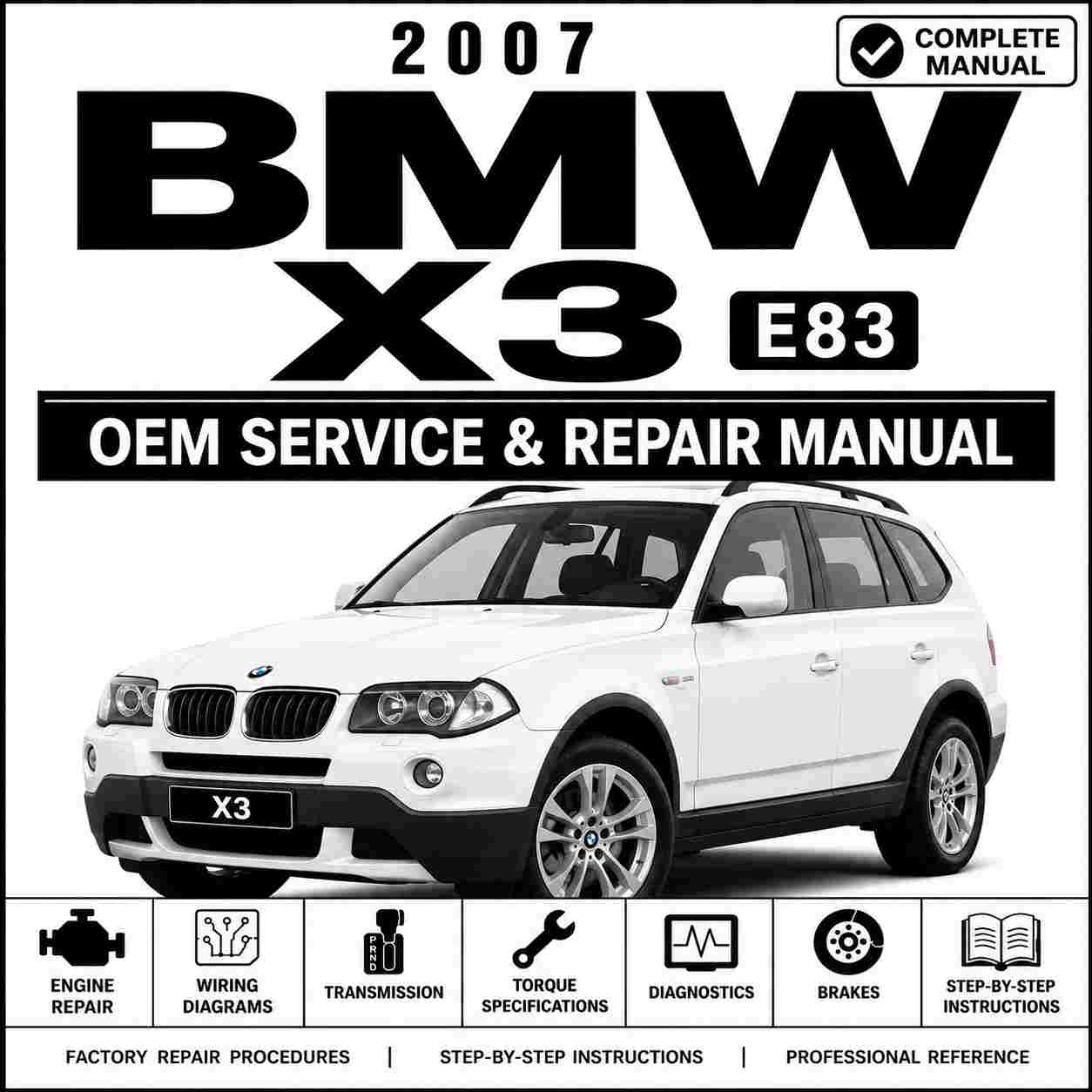 2007 BMW X3 Service and Repair Manual