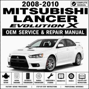 2008-2010 Mitsubishi Lancer Evolution X Service and Repair Manual