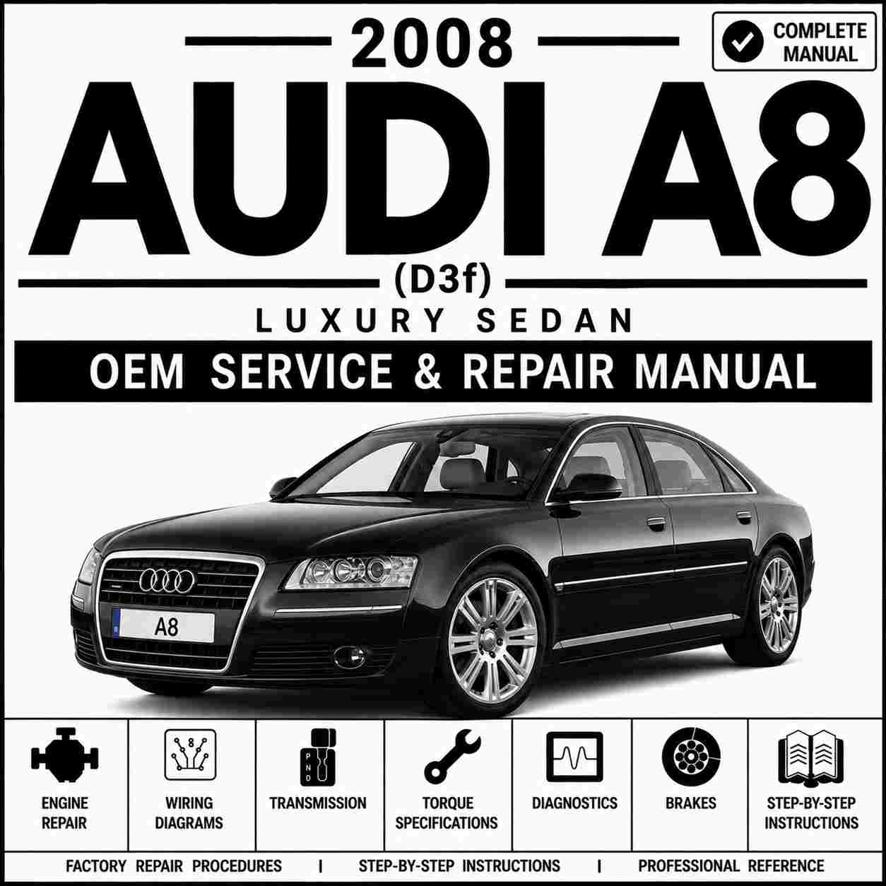 2008 Audi A8 (D3f) Service and Repair Manual