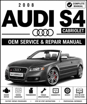 2008 Audi S4 Cabriolet Service and Repair Manual
