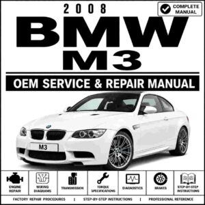 2008 BMW M3 E90E92E93 Service And Repair Manual