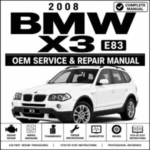 2008 BMW X3 Repair and Service Manual