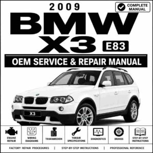 2009 BMW X3 Repair and Service Manual