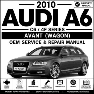 2010 Audi A6 Avant Service and Repair Manual