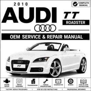 2010 Audi TT Roadster Service and Repair Manual