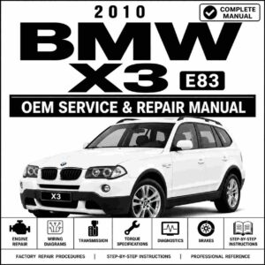 2010 BMW X3 30I Repair and Service Manual