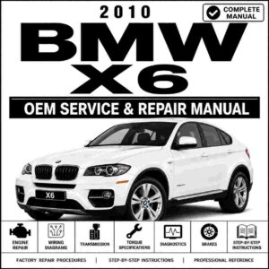 2010 BMW X6 Active Hybrid Repair and Service Manual