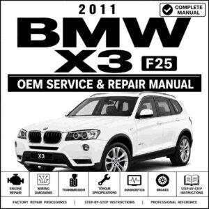 2011 BMW X3 (F25) Service and Repair Manual