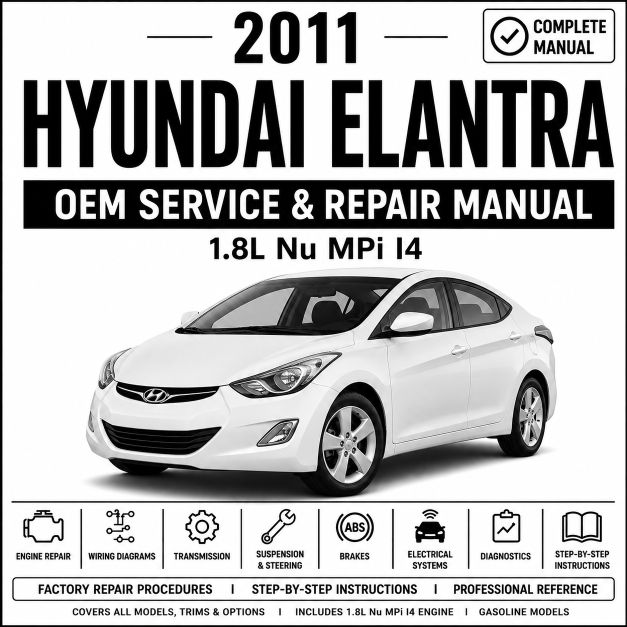 2011 Hyundai Elantra (1.8L MPI) Service and Repair Manual