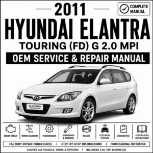 2011 Hyundai Elantra Touring (2.0L MPI) Service and Repair Manual