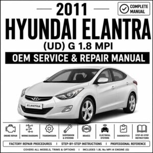 2011 Hyundai Elantra (1.8L MPI) UD Service and Repair Manual