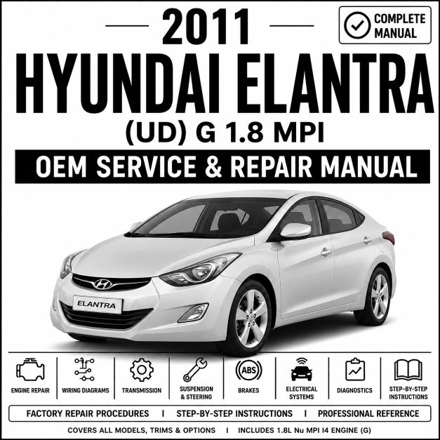 2011 Hyundai Elantra (1.8L MPI) UD Service and Repair Manual