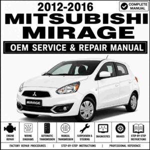 2012-2016 Mitsubishi Mirage Service and Repair Manual