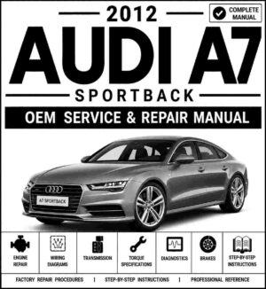 2012 Audi A7 Sportback Service and Repair Manual