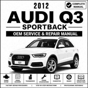 2012 Audi Q3 Service and Repair Manual