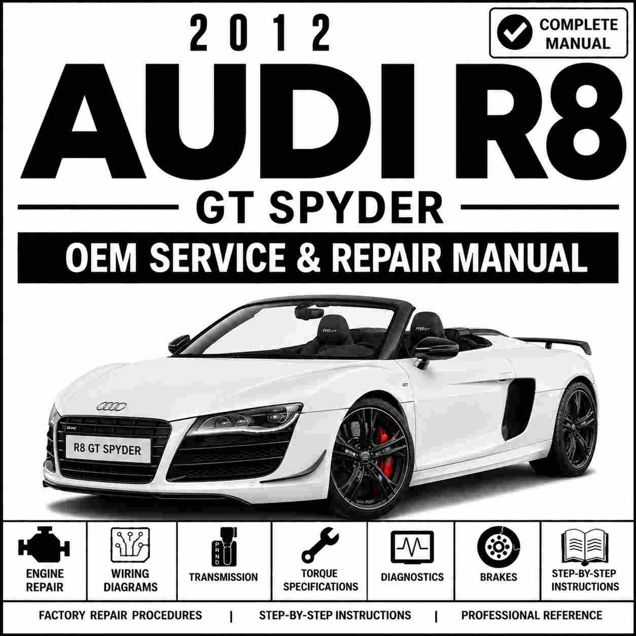 2012 Audi R8 GT Spyder Service and Repair Manual