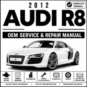2012 Audi R8 Service and Repair Manual