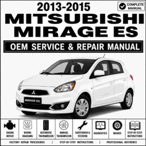2013-2015 Mitsubishi Mirage ES Service & Repair Manual