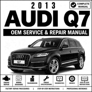 2013 Audi Q7 Service and Repair Manual