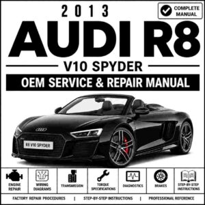 2013 Audi R8 V10 Spyder Service and Repair Manual