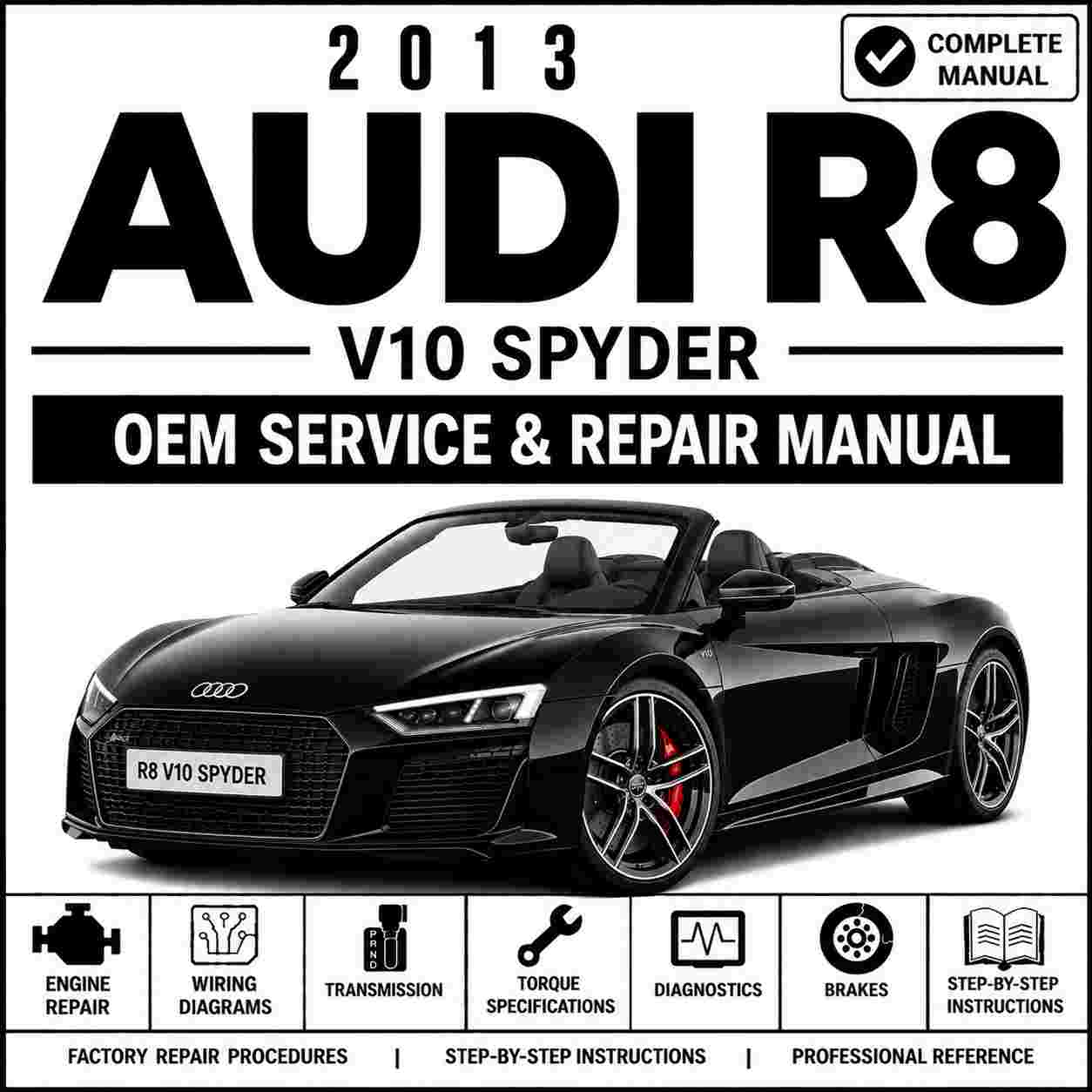 2013 Audi R8 V10 Spyder Service and Repair Manual