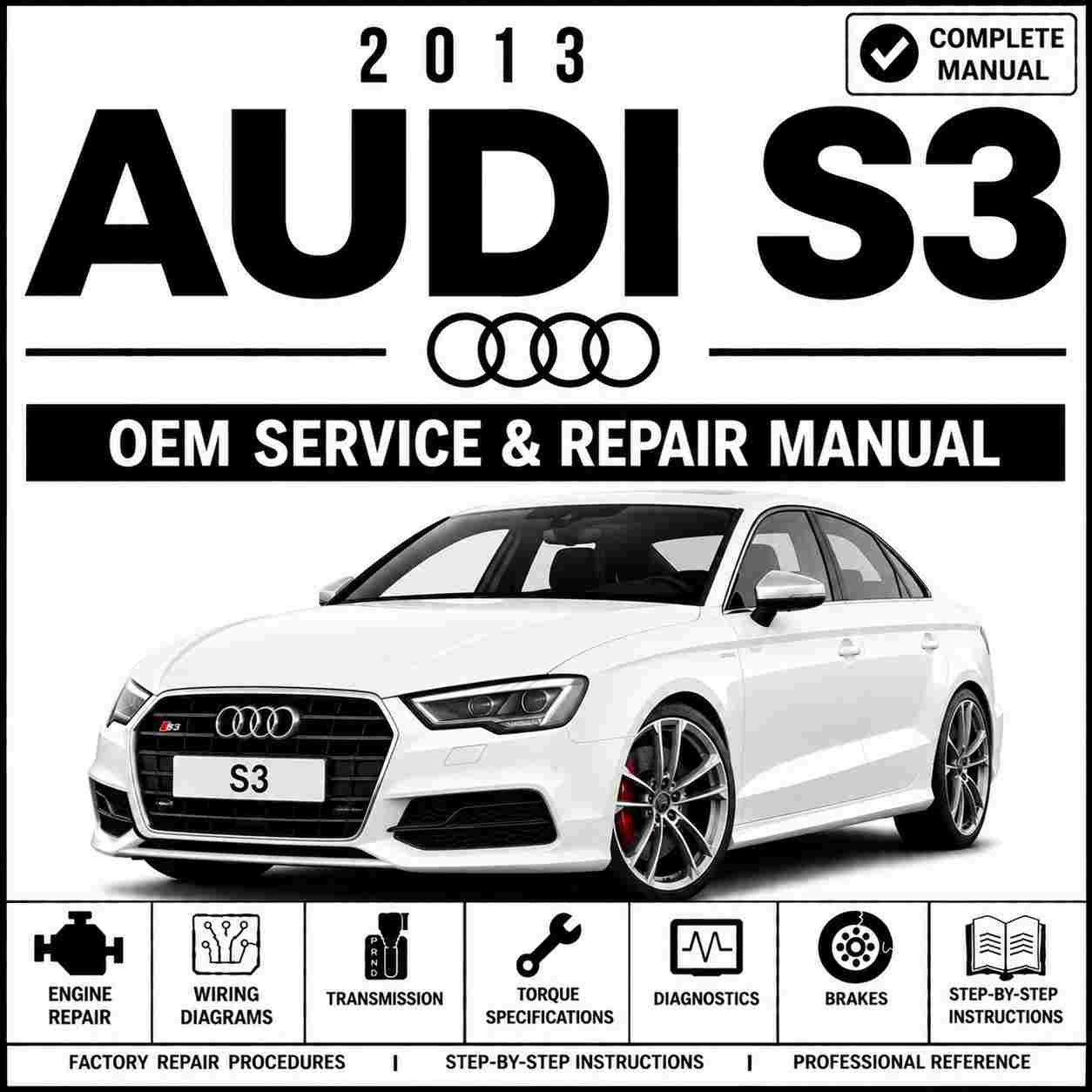 2013 Audi S3 Service and Repair Manual