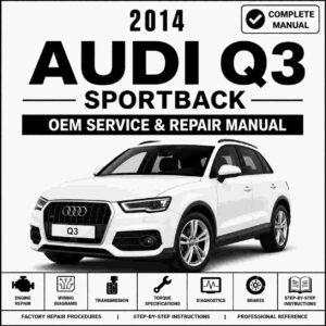 2014 Audi Q3 Service and Repair Manual