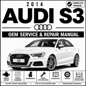 2014 Audi S3 Service and Repair Manual
