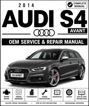 2014 Audi S4 Avant Service and Repair Manual
