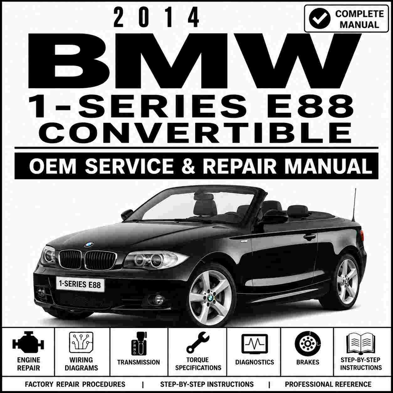 2014 BMW 1-Series E88 Convertible Service and Repair Manual