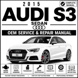 2015 Audi S3 Sedan Service and Repair Manual