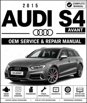 2015 Audi S4 Avant Service and Repair Manual