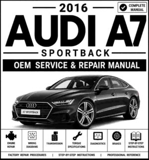 2016 Audi A7 Sportback Service and Repair Manual