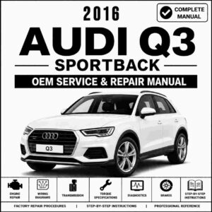 2016 Audi Q3 Service and Repair Manual