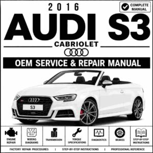 2016 Audi S3 Cabriolet Service and Repair Manual