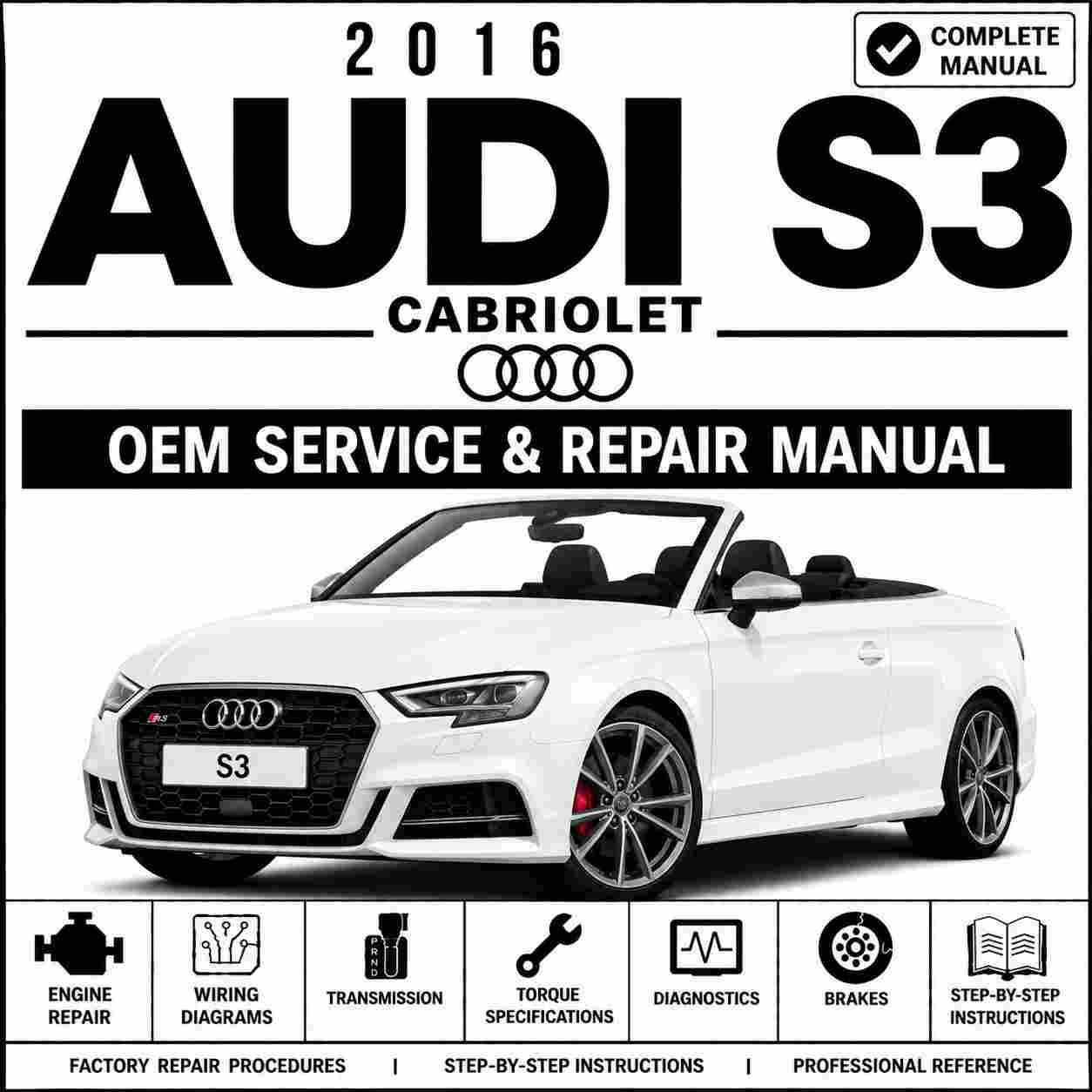 2016 Audi S3 Cabriolet Service and Repair Manual