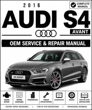 2016 Audi S4 Avant Service and Repair Manual