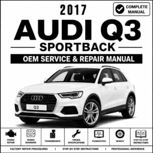 2017 Audi Q3 Service and Repair Manual