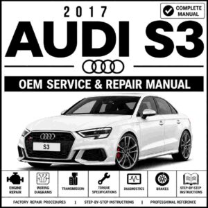 2017 Audi S3 Service and Repair Manual