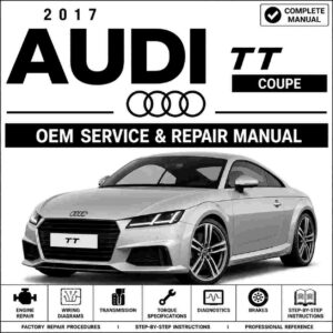 2017 Audi TT Coupe Service and Repair Manual