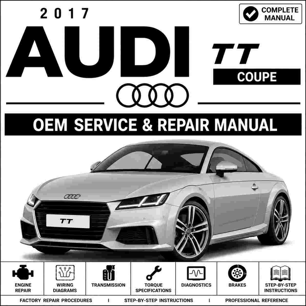 2017 Audi TT Coupe Service and Repair Manual