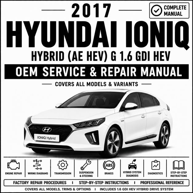2017 Hyundai IONIQ Hybrid Service and Repair Manual (AE HEV 1.6L GDI)