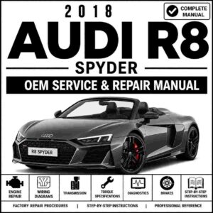 2018 Audi R8 Spyder Service and Repair Manual