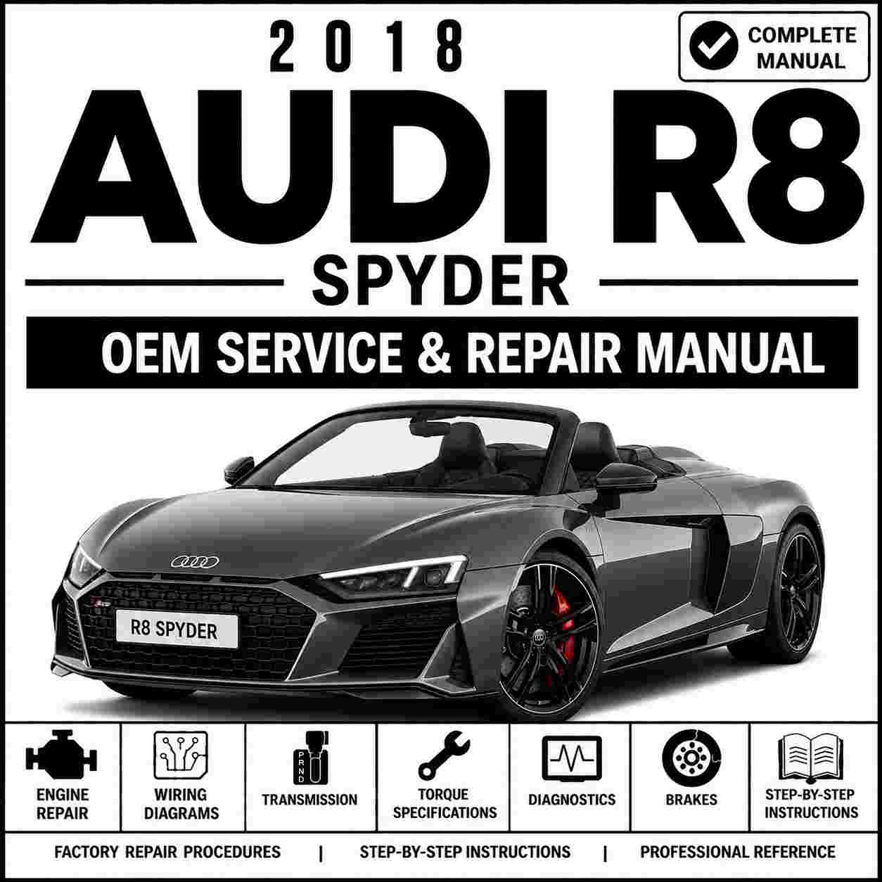2018 Audi R8 Spyder Service and Repair Manual